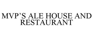 MVP'S ALE HOUSE AND RESTAURANT