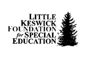 LITTLE KESWICK FOUNDATION FOR SPECIAL EDUCATION