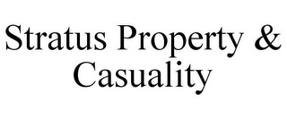 STRATUS PROPERTY & CASUALITY