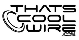 THATS COOL WIRE.COM