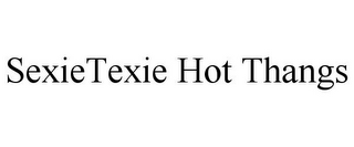 SEXIETEXIE HOT THANGS