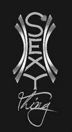 SEXY THING