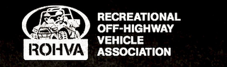 ROHVA RECREATIONAL OFF-HIGHWAY VEHICLE ASSOCIATION