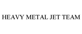 HEAVY METAL JET TEAM