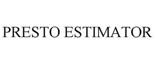 PRESTO ESTIMATOR