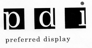 PDI PREFERRED DISPLAY