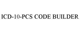 ICD-10-PCS CODE BUILDER