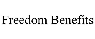 FREEDOM BENEFITS