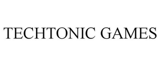 TECHTONIC GAMES