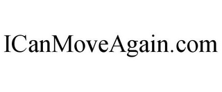 ICANMOVEAGAIN.COM