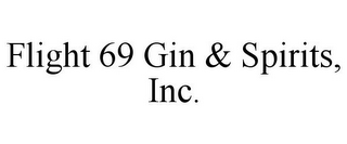 FLIGHT 69 GIN & SPIRITS, INC.