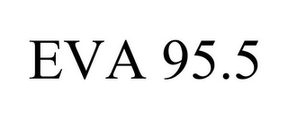 EVA 95.5