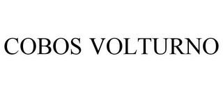 COBOS VOLTURNO