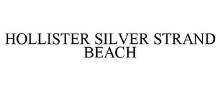 HOLLISTER SILVER STRAND BEACH