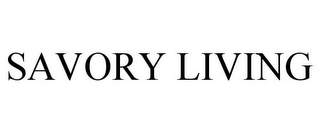 SAVORY LIVING