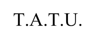 T.A.T.U.