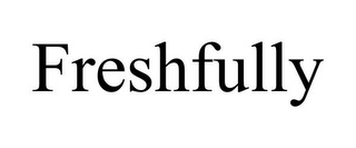 FRESHFULLY