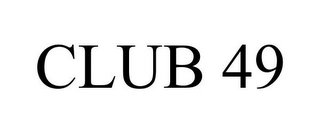 CLUB 49