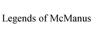 LEGENDS OF MCMANUS