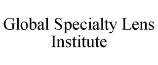 GLOBAL SPECIALTY LENS INSTITUTE