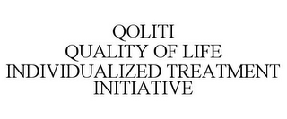 QOLITI QUALITY OF LIFE INDIVIDUALIZED TREATMENT INITIATIVE