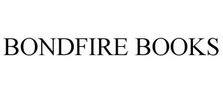 BONDFIRE BOOKS