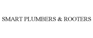 SMART PLUMBERS & ROOTERS