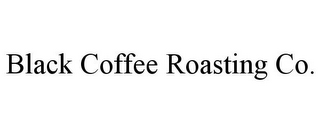 BLACK COFFEE ROASTING CO.