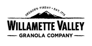 OREGON'S FINEST · EST. 1973 WILLAMETTE VALLEY GRANOLA COMPANY