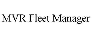 MVR FLEET MANAGER