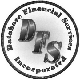 DFS DATABASE FINANCIAL SERVICES INCORPORATED