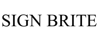 SIGN BRITE