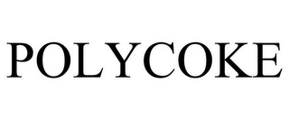 POLYCOKE