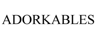 ADORKABLES