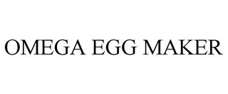 OMEGA EGG MAKER