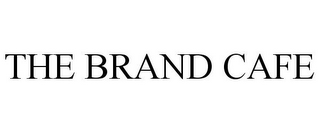 THE BRAND CAFE