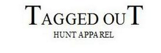 TAGGED OUT HUNT APPAREL