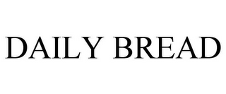 DAILY BREAD