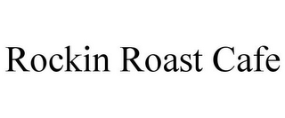 ROCKIN ROAST CAFE