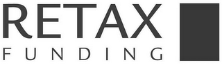 RETAX FUNDING