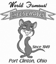 WORLD FAMOUS! CHEESEHAVEN SINCE 1949 PORT CLINTON, OHIO