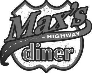 MAX'S HIGHWAY DINER