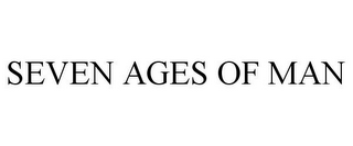 SEVEN AGES OF MAN