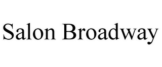 SALON BROADWAY