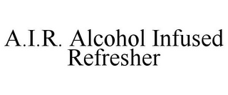 A.I.R. ALCOHOL INFUSED REFRESHER