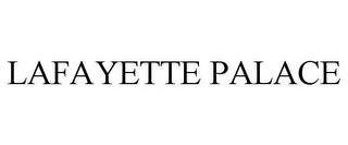 LAFAYETTE PALACE