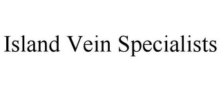 ISLAND VEIN SPECIALISTS