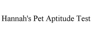 HANNAH'S PET APTITUDE TEST