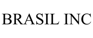 BRASIL INC