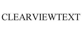 CLEARVIEWTEXT